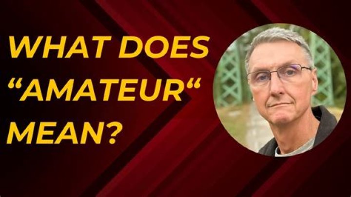 Amatuer Definition - How To Discuss