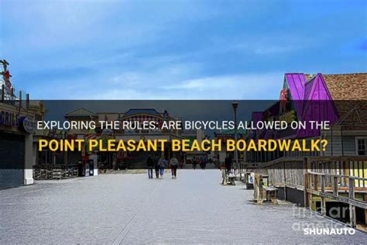 Are Bicycles Allowed On The Point Pleasant Beach Boardwalk