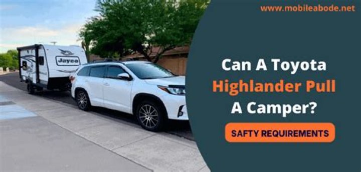 Can The Highlander Hybrid Tow A Camper