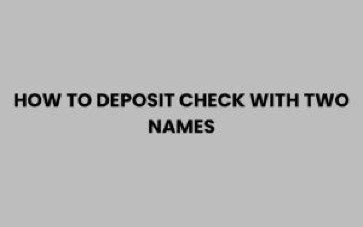 Deposit Check With Two Names