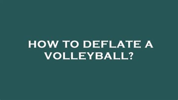 How To Deflate A Volleyball