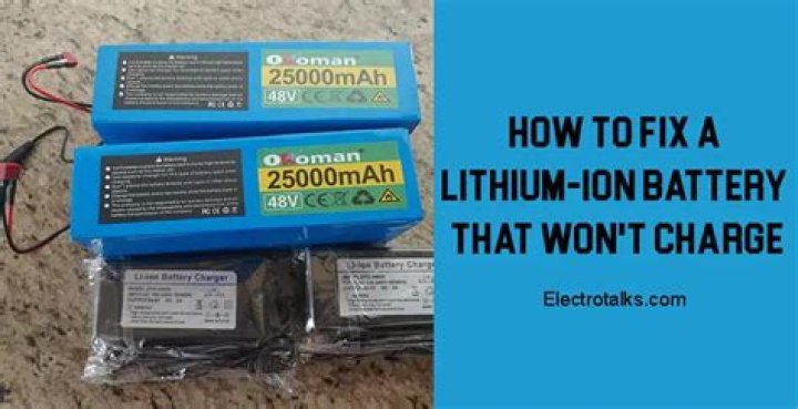 How To Fix A Lithium Ion Battery That Won’t Charge
