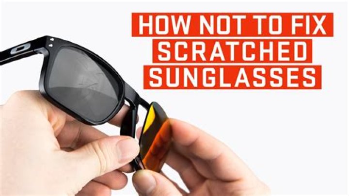 How To Fix Scratched Oakley Sunglasses