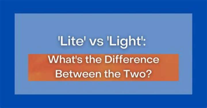 Lite Vs Light - How To Discuss