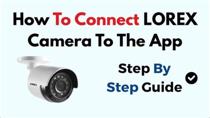 Lorex wireless camera - How To Discuss