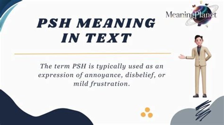 Psh Meaning - How To Discuss