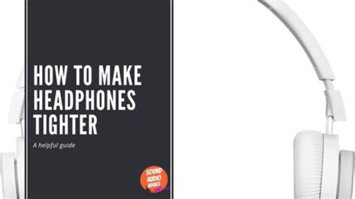 Question: How To Make Headphones Fit Tighter