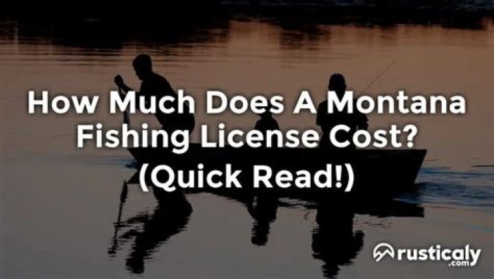 Question: What Does A Fishing License Cost In Montana