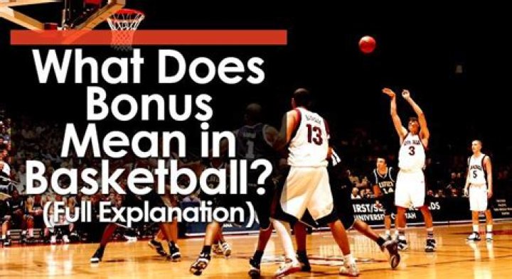 Question: What Is Bonus In Basketball