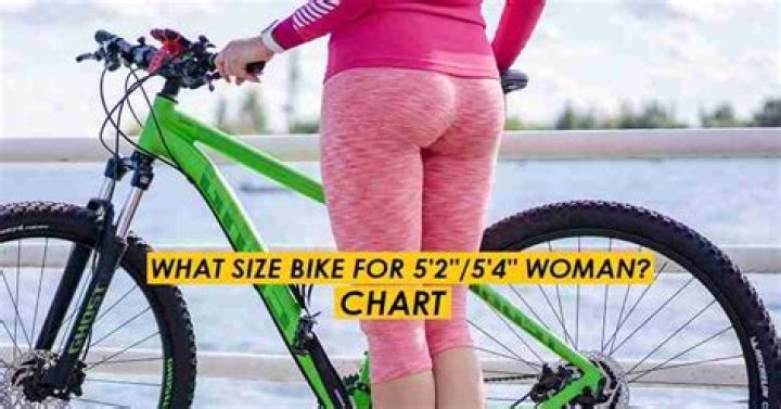 Question: What Size Bike For 5’4 Woman