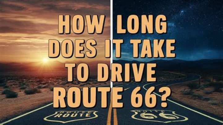 Quick Answer: How Long Does It Take To Do Route 66