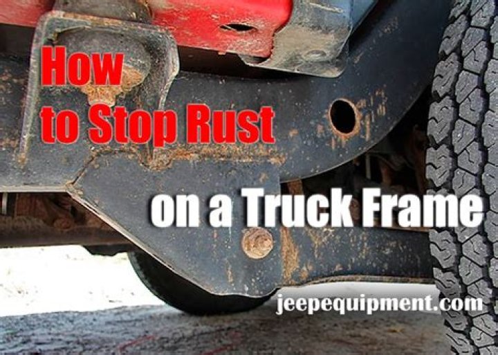 Quick Answer: How To Stop Rust On A Truck Frame