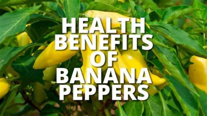 What Are The Health Benefits Of Banana Peppers