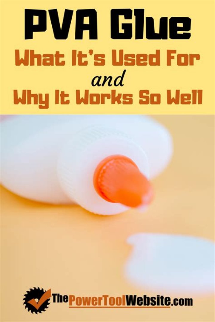 What Is Pva Glue Used For