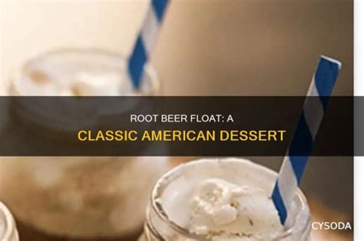 What is root beer and ice cream called?