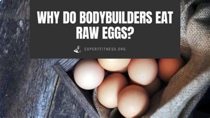 Why Do Bodybuilders Eat Raw Eggs