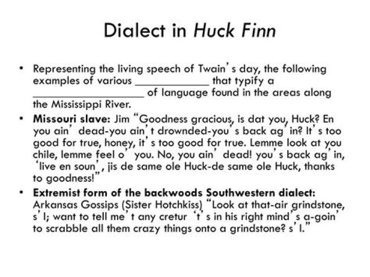 Why does Twain use dialect in Huck Finn